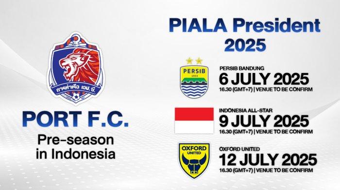 JADWAL PORT FC - Klub asal Thailand Pro League, Port FC mengumumkan tiga jadwal pertandingan turnamen pramusim Piala Presiden 2025. (Website Port - 14/6/2025)