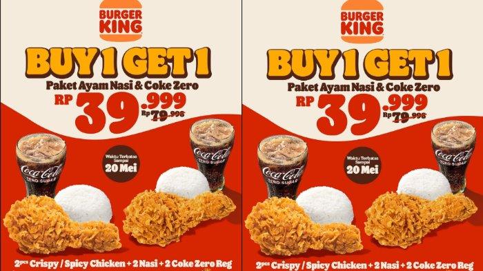 PROMO HARI INI - Burger King Indonesia menawarkan promo beli 1 gratis 1 paket ayam nasi plus coke zero dengan harga mulai dari Rp 39.999.