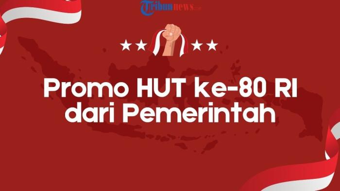Promo-HUT-ke-80-RI-dari-Pemerintah-Belanja-Diskon-80-Persen-dan-Tarif-Transportasi-Rp80.jpg