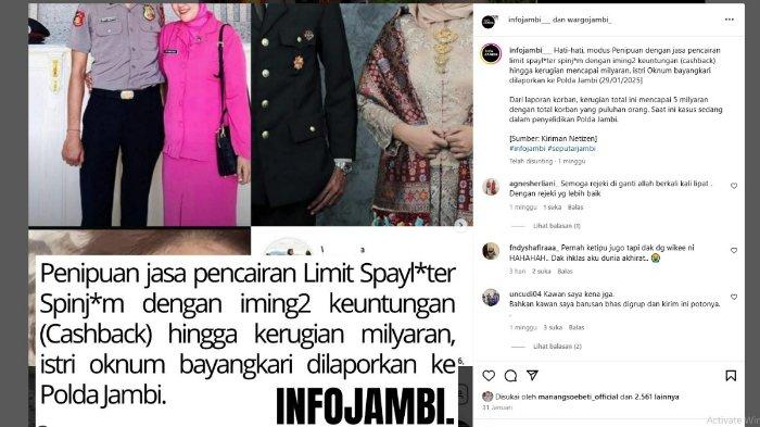KASUS PENIPUAN - Tangkap layar akun Instagram.com/infojambi___ pada Selasa (11/2/2025), yang memperlihatkan kasus penipuan yang melibatkan istri polisi bernama Wike Widyawati.