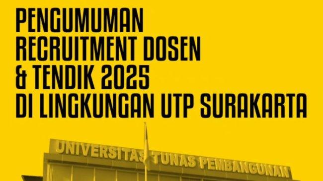 Lowongan Kerja Dosen dan Tenaga Kependidikan UTP Surakarta, Batas Pendaftaran 12 April 2025