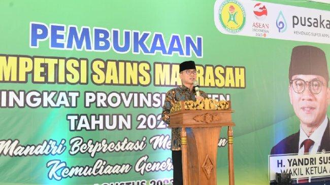 Apresiasi Kompetisi Sains Madrasah, Yandri Susanto: Lulusan Madrasah Harus Bermanfaat di Masyarakat