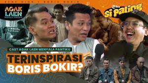 Film Agak Laen Kali Ini Sajikan Drama Personal Boris Bokir | SI PALING SELEB