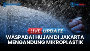 Air Hujan di Jakarta Mengandung Mikroplastik, Ahli Ingatkan Bahaya Kesehatan