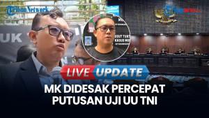 Saat MK Didesak Percepat Putusan Uji UU TNI: Khawatir Kasus Andrie Yunus Diadili Militer
