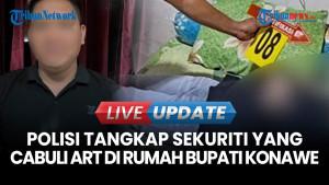 Sekuriti yang Cabuli ART di Rumah Bupati Konawe Selatan Ditangkap, Korban Alami Memar
