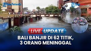 Banjir di Bali: Ratusan Warga Dievakuasi dan 3 Orang Meninggal Dunia