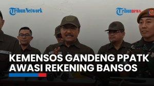 Kemensos Gandeng PPATK Awasi Rekening Bansos