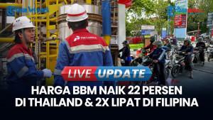 Harga BBM Naik 22 Persen di Thailand dan 2 Kali Lipat di Filipina, Bagaimana Indonesia?