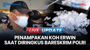 Bareskrim Tangkap Bandar Narkoba Koh Erwin Pemasok Uang hingga Narkoba ke AKBP Didik