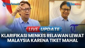 Tiket Mahal, Menkes Jelaskan Relawan Nakes ke Aceh Terbang Lewat Malaysia