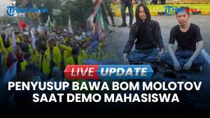 Penyusup Demo Mahasiswa Bawa Bom Molotov, Polisi Dalami Jaringan