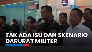 Wakil Panglima TNI Jenderal Tandyo Budi Bantah Isu Bakal Ada Darurat Militer: Kami Taat Konstitusi