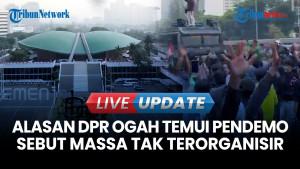 Alasan DPR Ogah Temui Pengunjuk Rasa Saat Demo 25 Agustus Kemarin