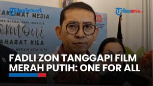 Tanggapi Film Merah Putih: One For All, Fadli Zon: Kita Lihat Dulu Filmnya