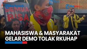 Mahasiswa dan Masyarakat Sipil Demo Tolak RKUHAP