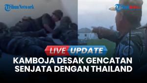 Kamboja Desak Gencatan Senjata dengan dengan Thailand Usai 32 Orang Tewas