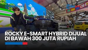 Rocky e-Smart Hybrid di Jual dengan Harga Khusus di GIIAS 2025, Begini Kecanggihannya
