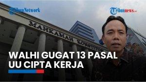 Kala Walhi Gugat 13 Pasal UU Cipta Kerja: Soroti Penghapusan Izin Lingkungan