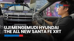 IIMS 2026: Intip Interior, Fitur, dan Test Drive Hyundai The All New Santa Fe XRT