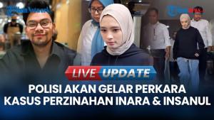 Polisi Akan Gelar Perkara Tentukan Nasib Inara & Insanul Terkait Dugaan Perzinahan