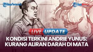 Kondisi Terkini Andrie Yunus Kekurangan Aliran Darah di Mata Kanan