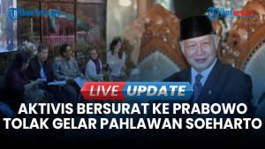 486 Tokoh Tolak Keras Gelar Pahlawan untuk Soeharto, Surat Dikirim ke Istana dan Prabowo