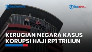 KPK Ungkap Dugaan Kerugian Negara Korupsi Kuota Haji Tembus Rp 1 triliun, Siapa Tersangkanya?