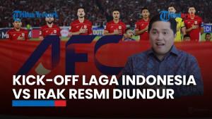 Kick-off Laga Timnas Indonesia Vs Irak di Putaran Keempat Kualifikasi Piala Dunia Resmi Diundur