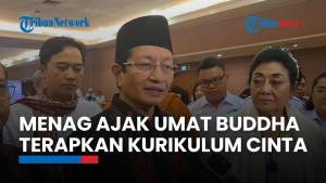 Menteri Agama Nasaruddin Umar Minta Umat Buddha Terapkan Kurikulum Cinta