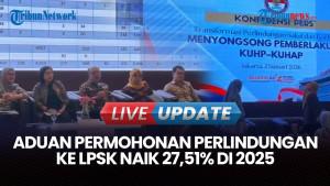 Sepanjang 2025, LPSK Terima 13.027 Permohonan Perlindungan, Naik 27,51 Persen