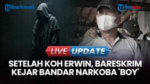 Setelah Koh Erwin, Bareskrim Polri Buru Bandar Narkoba Lain: Sosok “Boy” Dibidik