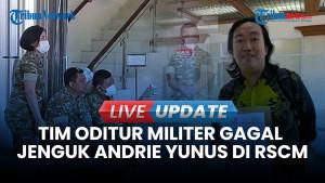 Tim Oditur Militer Gagal Bertemu Andrie Yunus Saat Datangi RSCM: Temui Manajemen RS & Kuasa Hukum