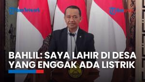 Jelaskan Program Listrik Desa, Menteri Bahlil Cerita Masa Kecil di Desa Tanpa Listrik hingga SMP