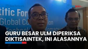 Mendiktisaintek Ungkap Alasan Pemeriksaan 16 Guru Besar ULM
