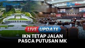 Otorita IKN Hormati Putusan MK: Pemindahan Ibu Kota Berlaku Setelah Keppres Terbit