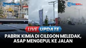 Pabrik Kimia PT MCCI Cilegon Meledak, Puslabfor Bareskrim Polri Lakukan Olah TKP