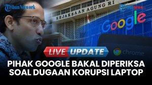 Alasan Kejagung Bakal Periksa Pihak Google Soal Dugaan Korupsi Chromebook