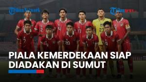 Persiapan Timnas U-17 Indonesia Jelang Tampil di Piala Dunia, PSSI Gelar Piala Kemerdekaan