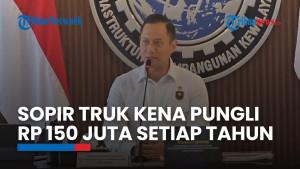 Pungli ke Sopir Truk Bisa Capai Rp150 Juta dalam Setahun, AHY Tahu di Mana Saja Lokasinya