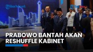 Prabowo Bantah Akan Reshuffle Kabinet