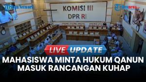 Saat Rapat dengan Komisi III DPR, Mahasiswa Minta Hukum Qanun Masuk RKUHAP