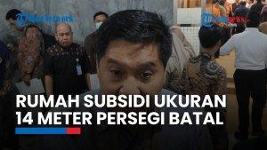 Menteri PKP Maruarar Sirait Sampaikan Pembatalan Rencana Rumah Subsidi 14 Meter Persegi