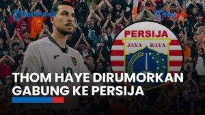 Banyak Pemain Keturunan Ingin Masuk Persija, Thom Haye Masuk Daftar?