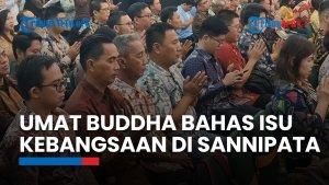 Umat Buddha Bahas Isu Kebangsaan Pada Sannipata Nusantara