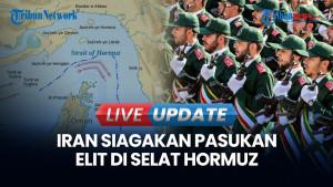 Iran Perkuat Kendali Militer di Selat Hormuz, Siagakan Pasukan Elit