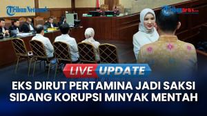 Sidang Korupsi Minyak Pertamina, Eks Dirut Pertamina Nicke Widyawati Jadi Saksi