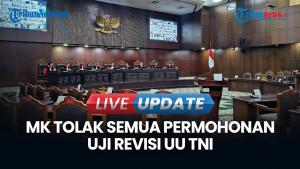 MK Tolak Semua Permohonan Uji Revisi UU TNI yang Diajukan Masyarakat Sipil & Mahasiswa