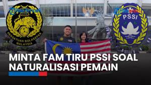 Saat Suporter Malaysia Minta FAM Tiru PSSI Soal Program Naturalisasi Pemain