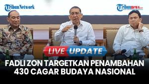 Menbud Fadli Zon Targetkan Penambahan 430 Cagar Budaya Nasional